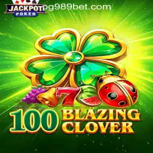 Unveiling the Thrill of 100BlazingClover